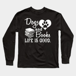 Dog And Books Are Good - Cute Animal Long Sleeve T-Shirt